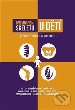 Onemocnění skeletu u dětí - Jana Malcová, Klára Maratová, Jana Plešková, Štěpánka Průhová, Ondřej Souček, Jan Štulík, Zdeněk Šumník, Lukáš Wagenknecht - obrázek 2