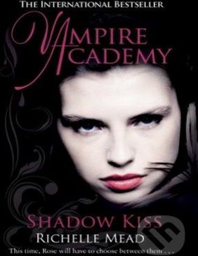 Vampire Academy: Shadow Kiss - Richelle Mead - obrázek 1