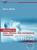 Principles of GNSS, Inertial, and Multisensor Integrated Navigation Systems - Paul Groves - obrázek 1