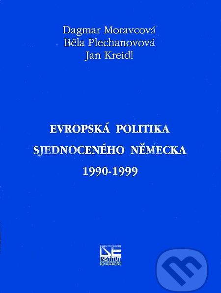 Evropská politika sjednoceného Německa 1990-1999 - Dagmar Moravcová, Běla Plechanovová, Jan Kreidl - obrázek 1