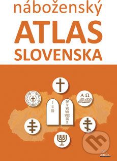 Náboženský atlas Slovenska - Juraj Majo, Dagmar Kusendová - obrázek 1