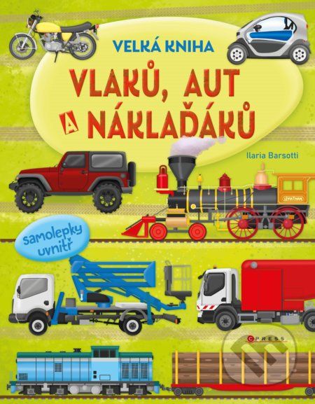 Velká kniha vlaků, aut a náklaďáků - Ilaria Barsotti - obrázek 1