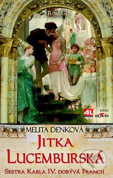 Jitka Lucemburská - Melita Denková - obrázek 1