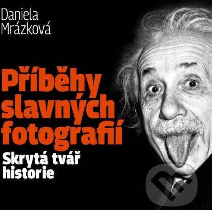 Příběhy slavných fotografií - Daniela Mrázková - obrázek 1