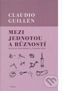 Guillén Claudio: Mezi jednotou a růzností - obrázek 2