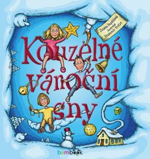 Kouzelné vánoční sny - Zuzana Pospíšilová, Drahomír Trsťan - obrázek 3