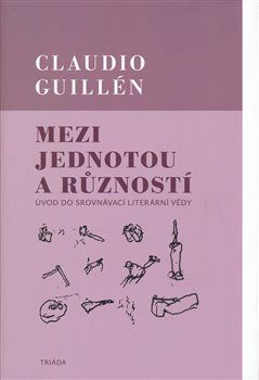 Guillén Claudio: Mezi jednotou a růzností - obrázek 1