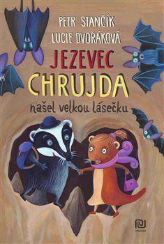 Jezevec Chrujda našel velkou lásečku - Petr Stančík - obrázek 1