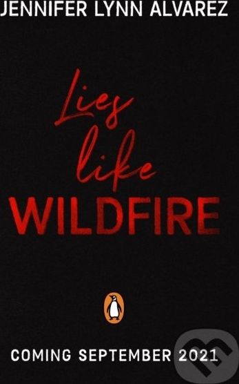 Lies Like Wildfire - Jennifer Lynn Alvarez - obrázek 1